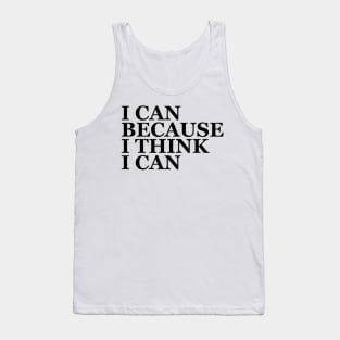 i can because i hink Tank Top